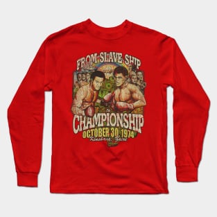 From Slave Ship to Championship 1974 Long Sleeve T-Shirt